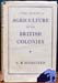 A Short History of Agriculture in the British Colonies - Masefield