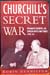 Churchill's Secret War - Robin Denniston