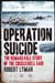 Operation Suicide - Robert Lyman