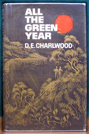 All The Green Year - D. E. Charlwood