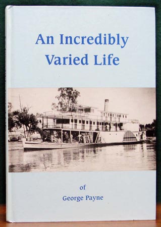 An Incredibly Varied Life - George Payne