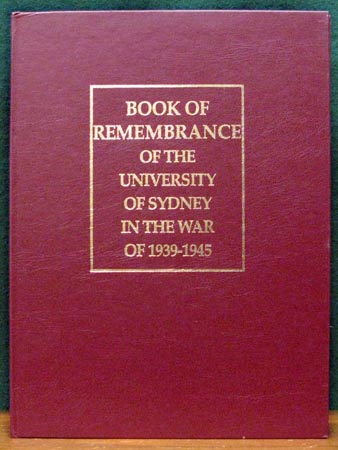 Book of Remembrance of the University of Sydney in the war of 1939-1945