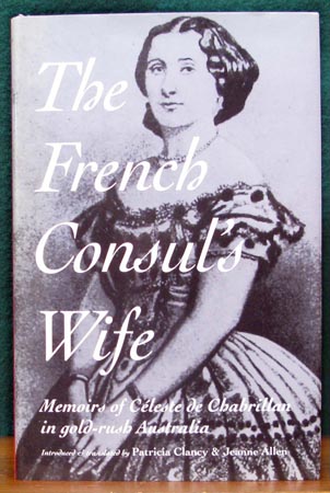 French Consu's Wife - Memoirs of Celeste de Chabrilla - Patricia Clancy