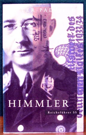 Himmler - Reichsfuhrer SS - Peter Padfield