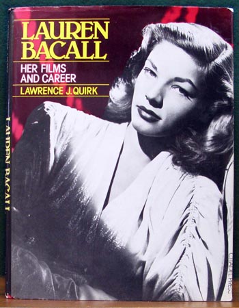 Lauren Bacall - Lawrence J. Quirk