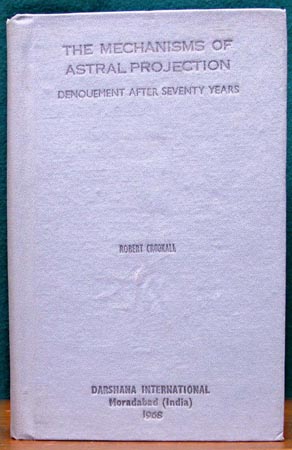 Mechanisms of Astral Projection - Robert Crookall