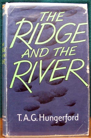 Ridge and the River - T. A. G. Hungerford