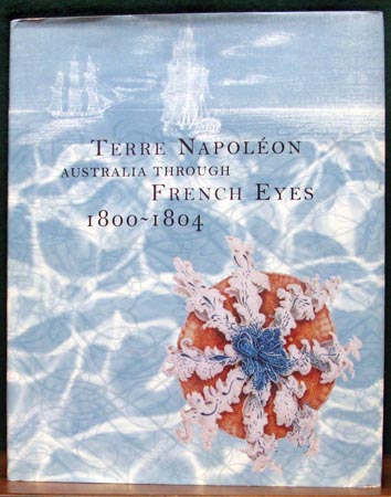 Terre Napoleon - Australia Through French Eyes 100-1804