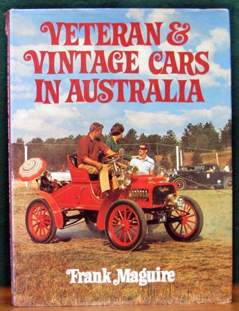 Veteran & Vintage Cars in Australia - Frank Maguire