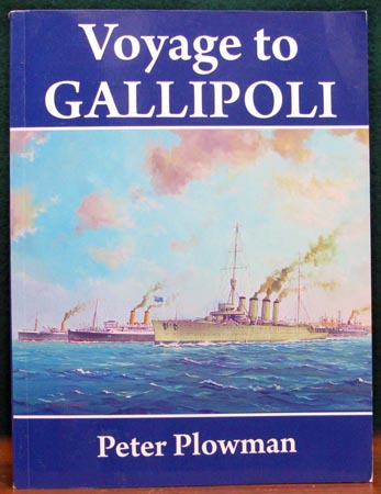Voyage to Gallipoli - Peter Plowman