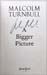 A Bigger Picture - Malcolm Turnbull - Signature