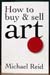 How to buy & sell art - Michael Reid