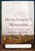 Michelangelo's Mountain - Eric Scigliano