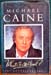 What's It All About - Michael Caine