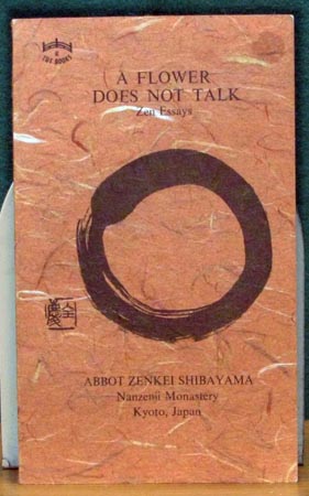 A Flower Does Not Talk - Abbot Zenkei Shibayama