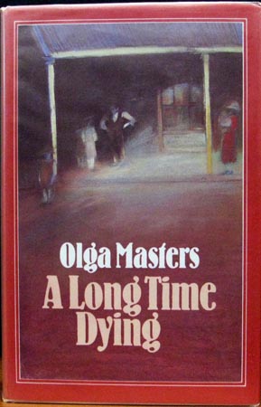 A Long Time Dying - Olga Masters