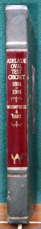 Adelaide Oval Test Cricket - 1884  - 1984 - Whimpress & Hart - Spine