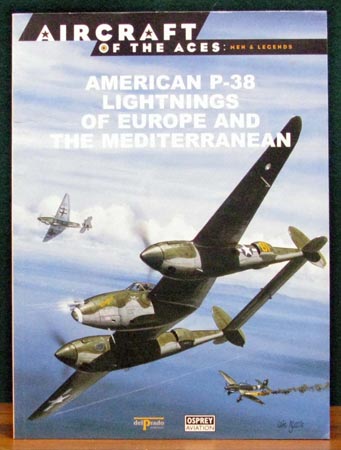 American P-38 Lightnings of Europe & the Mediterranean - Aircraft of the Aces