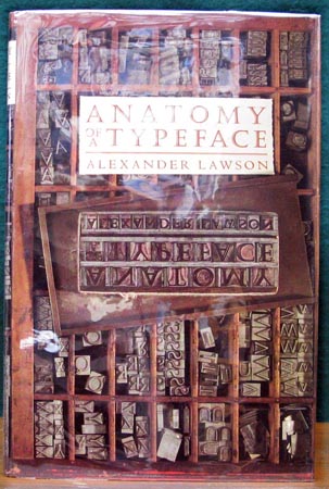 Anatomy of a Typeface - Alexander Lawson