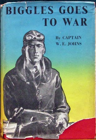 Biggles Goes To War - Captain W. E. Johns