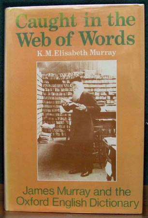 Caught in the Web of Words - K. M. Elisabeth Murray