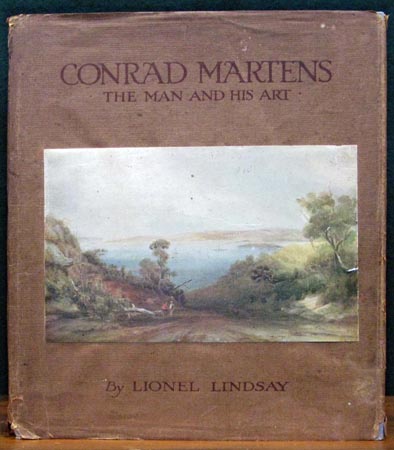 Conrad Martens - The Man and His Art - Lionel Lindsay