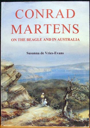 Conrad Martens on the Beagle and in Australia - Susanna de Vries-Evans