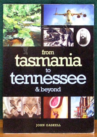 From Tasmania to Tennessee & Beyond - John Gaskell