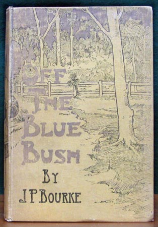 Off The Blue Bush - J. P. Bourke