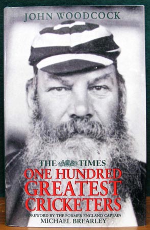 One Hundred Greatest Cricketers - John Woodcock - The times