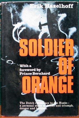 Solider of Orange - Erik Hazelhoff