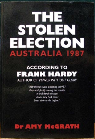 Stolen Election - Australia 1987 - Dr. Amy McGrath