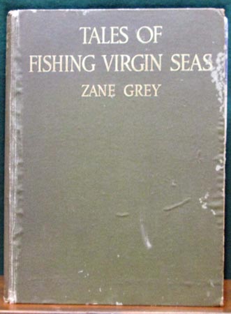Tales of Fishing Virgin Seas - Zane Grey