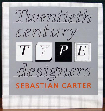 Twentieth Century Type Designers - Sebastian Carter