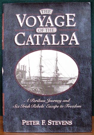 Voyage of the Catalpa - Peter F. Stevens