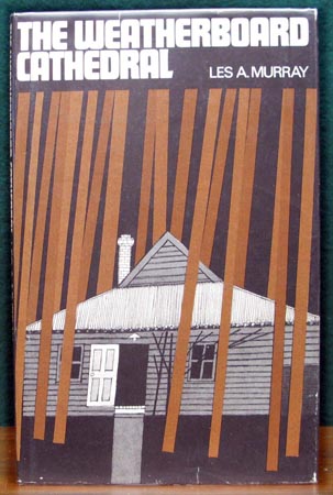 Weatherboard Cathedral - Les Murray