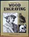 A History of Wood Engraving - Ablert Garrett