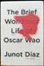 Brief Wondrous Life of Oscar Wao - Junot Diaz