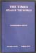 Times Atlas of the World - Comprehensinve Edition