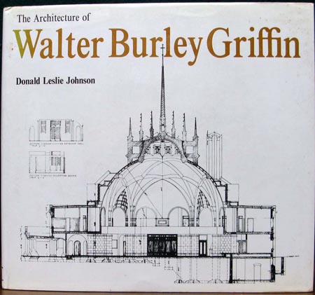 Architecture of Walter Burley Griffin - Donald Leslie Johnson