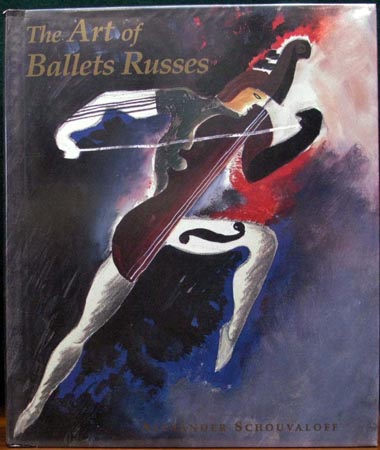 Art of Ballets Russes - Alexander Schouvaloff