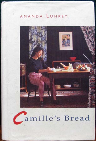 Camille's Bread - Amanda Lohrey