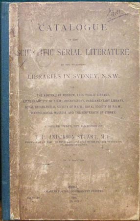 Catalogue of the Scientific Serial Literature in the Following Libraries of NSW - T. P. Anderson Stuart