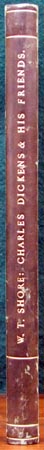 Charles Dickens and His Friends - W. T. Shore - Spine