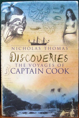 Discoveries - The Voyages of Captain Cook - Nicholas Thomas