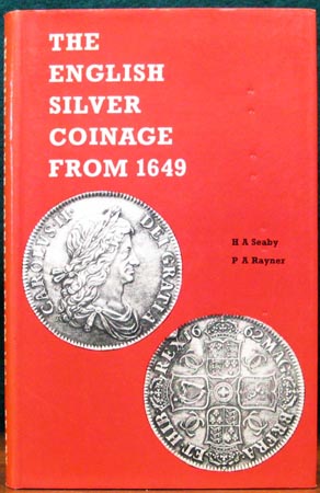 English Sliver Coinage from 1649 - Seaby & Haynes