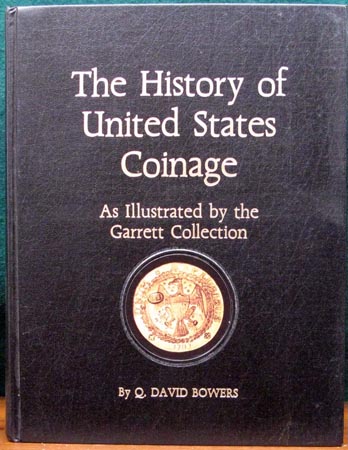 History of United States Coinage - Q. David Bowers