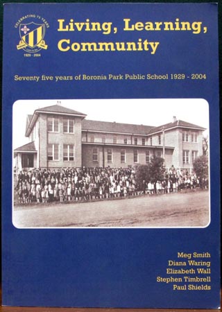 Living Learning Community  - Boronia Park Public School 1929 - 2004 - Meg Smith