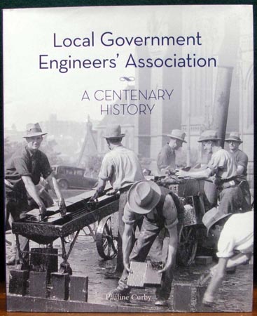 Local Government Engineers' Association - A Centenary History