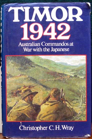 Timor 1942 - Christopher C. H. Wray